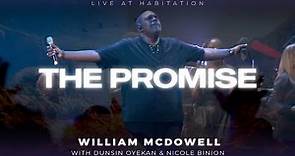 The Promise - William McDowell, Nicole Binion, Dunsin Oyekan (Official Live Video)