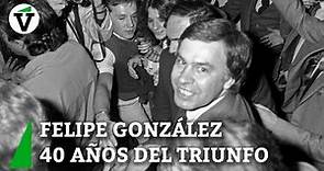 40 aniversario: así fue la victoria de Felipe González en las elecciones de 1982