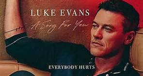 Luke Evans - Everybody Hurts (Official Audio)