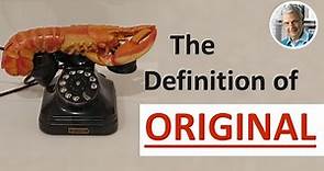 What is the Definition of ORIGINAL? (3 Meanings)