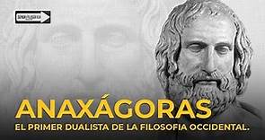 Anaxágoras, el primer dualista de la filosofia occidental