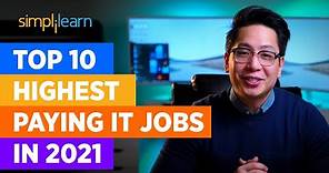 Top 10 Highest Paying Jobs In 2021 | Highest Paying IT Jobs 2021 | High Salary Jobs | Simplilearn