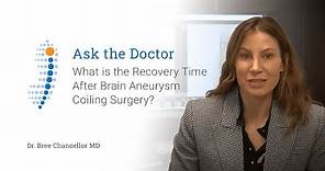 What is the Recovery Time After Brain Aneurysm Surgery? - Dr. Bree Chancellor