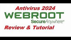 Webroot Secure Anywhere Antivirus 2024 Review and Tutorial