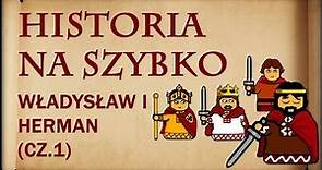 Historia Na Szybko - Władysław I Herman cz.1 (Historia Polski #14) (1082-1088)