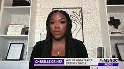 Cherelle Griner, wife of WNBA player Brittney Griner, speaks out