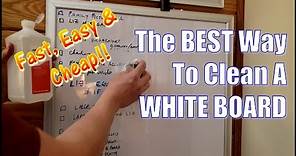 The BEST WAY to Clean a White Board (Dry Erase) Easy, Quick, CHEAP!