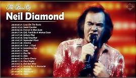 Neil Diamond Greatest Hits Full Album 2022 - The Best Of Neil Diamond