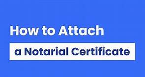 11 [OneNotary] How to Attach a Notarial Certificate