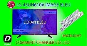 LG 43UH610V IMAGE BLEU ECRAN BLEU COMMENT CHANGER LED BACKLIGHT