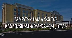 Hampton Inn & Suites Birmingham-Hoover-Galleria Review - Hoover , United States of America