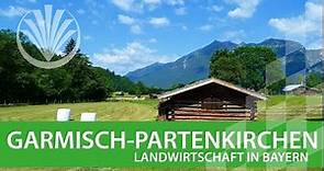 Landwirtschaft in Bayern: Landkreis Garmisch - Partenkirchen in Oberbayern