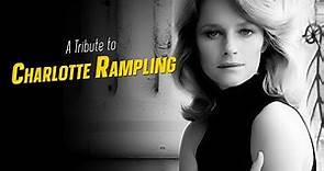 A Tribute to CHARLOTTE RAMPLING
