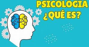 ¿Qué es la Psicología? Concepto, objetivo, exponentes, ramas y Críticas