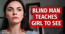 Blind man teaches girl to see
