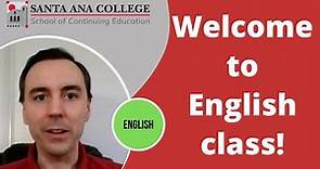 Welcome to English Class! (Santa Ana College Continuing Education)