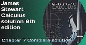 Chapter 7 Complete solution James Stewart Calculus 8th edition|| SK Mathematics