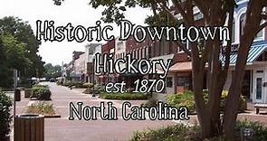 Historic Downtown Hickory , North Carolina.