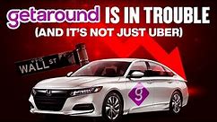 GETAROUND Is In Trouble (And It's Not Just Uber)
