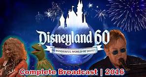 Disneyland 60th Anniversary | 2016 | The Wonderful World of Disney | Elton John | Disneyland 60 4K
