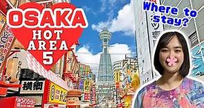 5 OSAKA Areas to Stay 2023! Things to do & Hotel | Osaka Japan Travel Guide Vlog