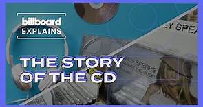 Billboard Explains: The Story of the CD