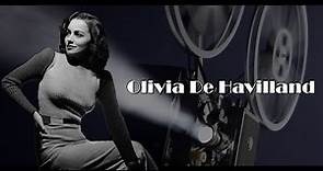 Olivia de Havilland - Tribute