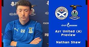 Nathan Shaw | ICTFC v Ayr United Preview | 12.08.2023