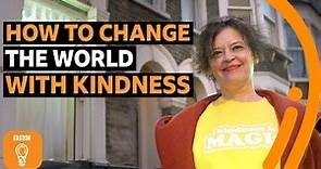 The extraordinary power of kindness | BBC Ideas