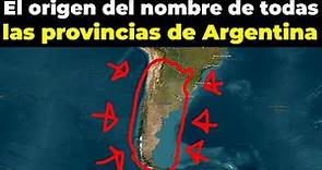 El Origen del NOMBRE de las 23 provincias de Argentina