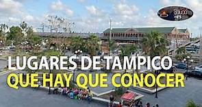 Sitios turísticos para visitar en Tampico, Tamaulipas | #Soluciones