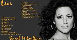 Sarah McLachLan Greatest Hits (Full Live) || Sarah McLachLan Best Songs