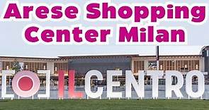 Arese Shopping Center Milan , Italy | Outlet Europe| il Centro Commerciale Milano , Italia