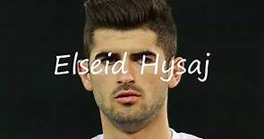 How to Pronounce Elseid Hysaj?