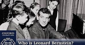 Who is Leonard Bernstein? | Oxford Academic
