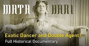 Mata Hari - The Beautiful Spy | Double Agent or Scapegoat? | Full Historical Documentary