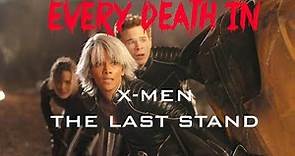 EVERY DEATH IN #71 X Men: The Last Stand (2006)