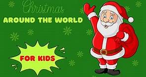 For kids - Christmas traditions around the world