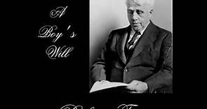 A Boy's Will (version 2) by Robert FROST read by Various | Full Audio Book