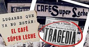 La cafetería que el sismo se llevó: La TRÁGICA historia del café Súper Leche