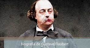Biografía de Gustave Flaubert