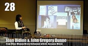 28 Joan Didion and John Gregory Dunne from "When Women Wrote Hollywood" with Dr. Rosanne Welch