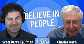 Charles Koch || Believe in People
