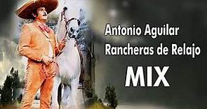 Antonio Aguilar Rancheras de Relajo en MIX dj Juan Patena