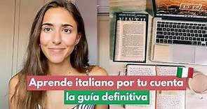 Cómo aprender italiano por tu cuenta (guía, ejercicios, recursos) 🤌🏼🇮🇹