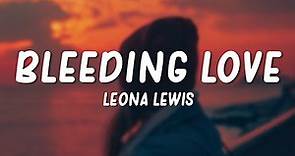 Leona Lewis - Bleeding Love (Lyrics)