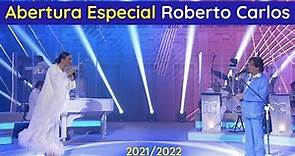 Abertura Especial Roberto Carlos e Ivete Sangalo 2021/2022