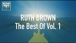 Ruth Brown - The Best Of Vol 1 (Full Album / Album complet)