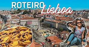 ROTEIRO LISBOA | O que fazer em 4 dias na capital portuguesa