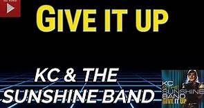 GIVE IT UP | KC & THE SUNSHINE BAND (Lyrics)